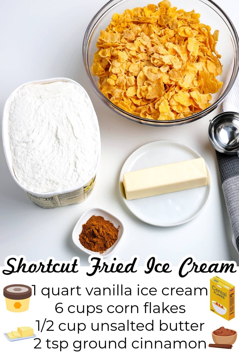 All of the ingredients needed to make this Fried Ice Cream recipe.