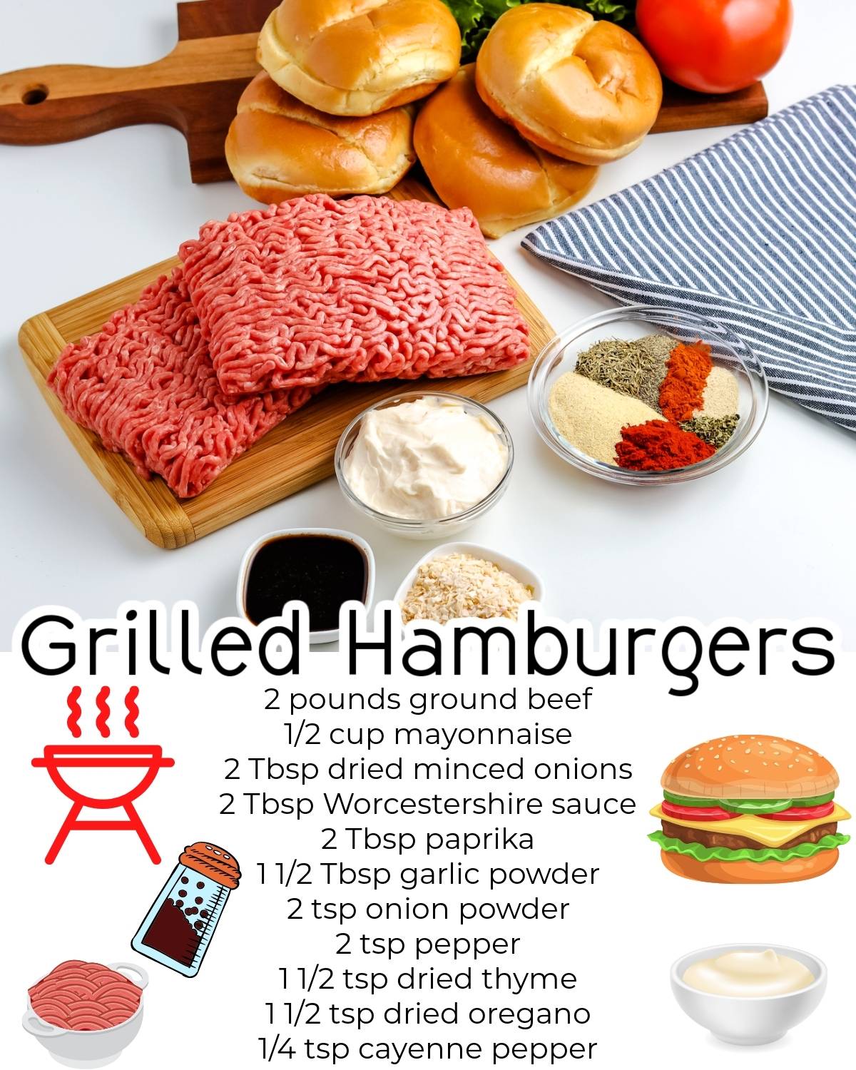 All of the ingredients needed to make the best grilled hamburgers.