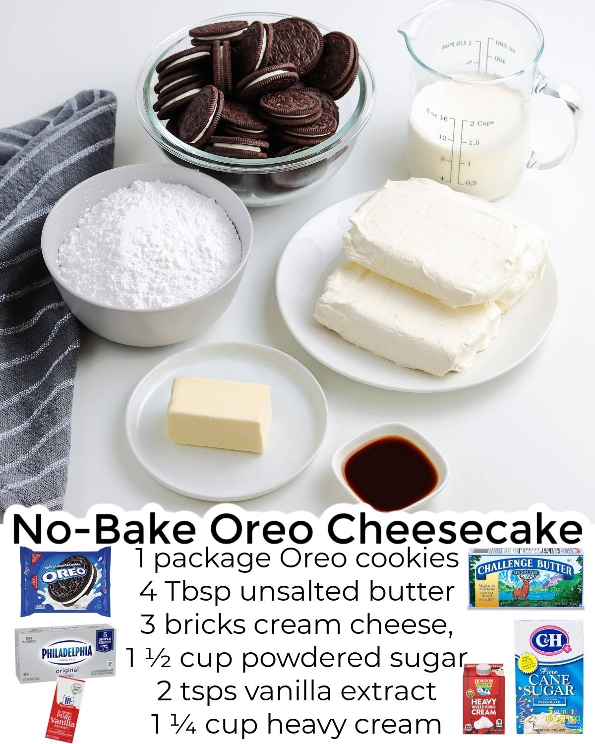 All of the ingredients needed to make this No Bake Oreo Cheesecake recipe.